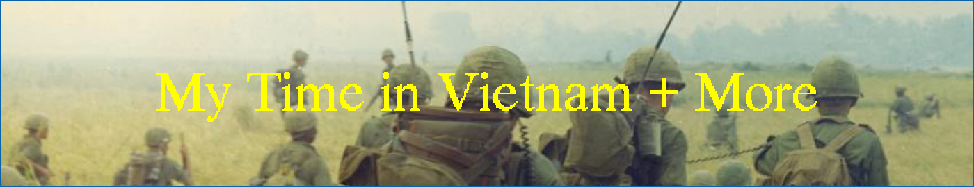 My Time in Vietnam + More